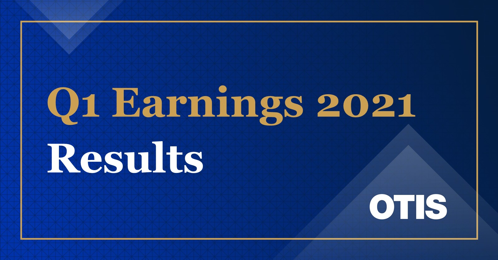 Otis First Quarter 2021 Results